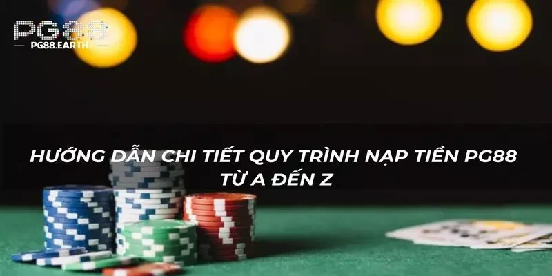 5 bước thực hiện nạp tiền PG88 đơn giản