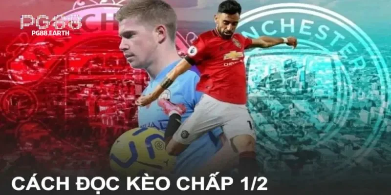 Cách đọc kèo chấp 0.5 chuẩn xác