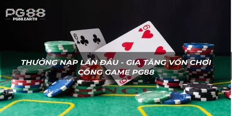 Khuyến mãi nạp lần đầu giúp người chơi gia tăng vốn cược hiệu quả