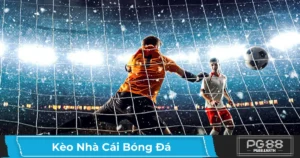 Kèo Nhà Cái Bóng Đá Là Gì? Cách Hoạt Động & Cách Chơi