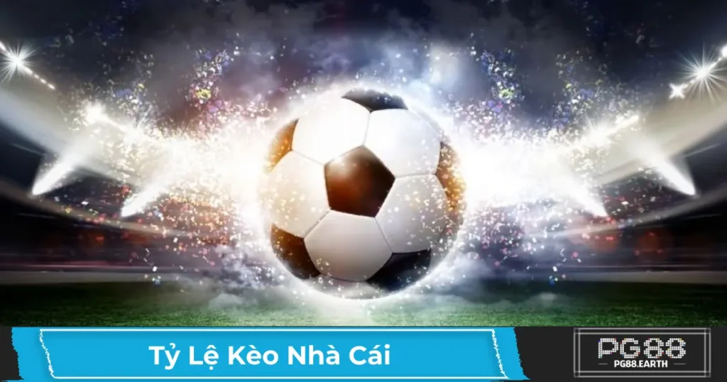 Tỷ Lệ Kèo Nhà Cái PG88 Là Gì? Cách Đọc & Ý Nghĩa