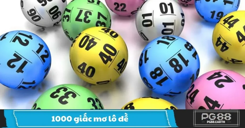 1000 Giấc Mơ Lô Đề PG88 – Cách Dùng Giấc Mơ Để Bắt Số