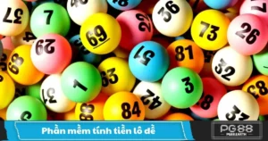 Phần Mềm Tính Tiền Lô Đề PG88 – Cách Sử Dụng Để Tối Ưu